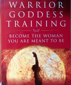 Warrior Goddess Training: Become the Woman You Are Meant to Be Paperback 16 71jMHHXNFdL