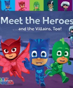 Meet the Heroes . . . and the Villains, Too! (PJ Masks) Board book