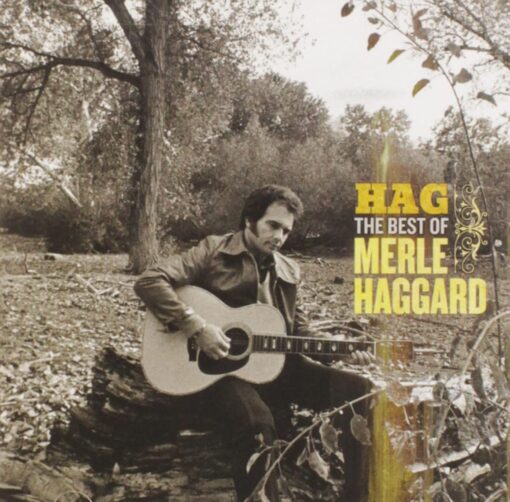 Hag: The Best Of Merle Haggard Audio CD, Original recording remastered, September 12, 2006