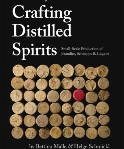 The Artisan's Guide to Crafting Distilled Spirits Hardcover