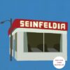 Seinfeldia: How a Show About Nothing Changed Everything