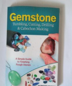 Gemstone Tumbling, Cutting, Drilling & Cabochon Making: A Simple Guide to Finishing Rough Stones 7 71odUUwguAL