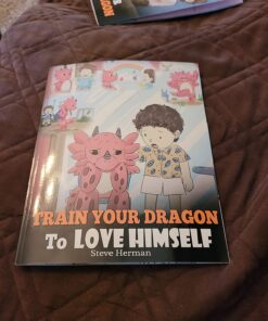 Train Your Dragon To Love Himself: A Dragon Book To Give Children Positive Affirmations. A Cute Children Story To Teach Kids To Love Who They Are. (My Dragon Books) 10 71pPG1zRnDL