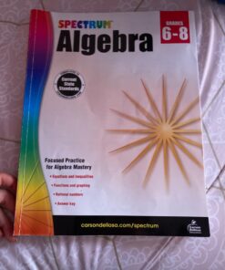 Spectrum Algebra 1 Workbook, Ages 11-14, Grades 6-8 Algebra/Pre-Algebra Workbook Covering Fractions, Algebra Equations, Graphing, Rational Numbers, ... 7th Grade, 8th Grade Math For Kids (Volume 9) 3 71plkh1rKML