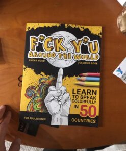 F*ck Y*u Around the World: Swear Word Coloring Book Paperback 38 71qVGGqQeDL