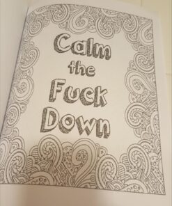 Calm the F*ck Down: An Irreverent Adult Coloring Book Paperback, Coloring Book 53 71qkE1Qh2wL