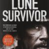Lone Survivor: The Eyewitness Account of Operation Redwing and the Lost Heroes of SEAL Team 10 4 71r4X6 ZmLL