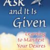 Ask and It Is Given: Learning to Manifest Your Desires 16 71rLVf4mEaL