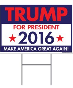 Imagine This Donald Trump for President 2016 Yard Sign
