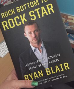 Rock Bottom to Rock Star: Lessons from the Business School of Hard Knocks 17 71sh58l R8L