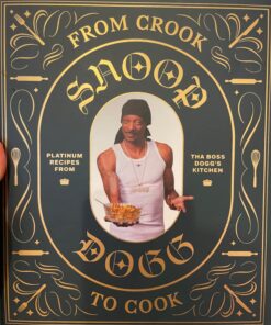 From Crook to Cook: Platinum Recipes from Tha Boss Dogg's Kitchen (Snoop Dogg Cookbook, Celebrity Cookbook with Soul Food Recipes) (Snoop Dog x Chronicle Books) Hardcover 53 71usVYbtFoL