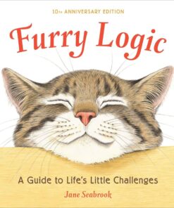 Furry Logic, 10th Anniversary Edition: A Guide to Life's Little Challenges