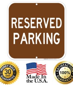 Reserved Parking Sign, Brown Background, 12x12 Inches, Rust Free .040 Aluminum, Fade Resistant, Made in USA by Sigo Signs 17 71wJXT7msbL