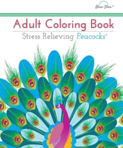 Adult Coloring Book: Stress Relieving Peacocks