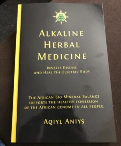 Alkaline Herbal Medicine: Reverse Disease and Heal the Electric Body (Alkaline Plant Based Series) 28 71x7HxoAggL