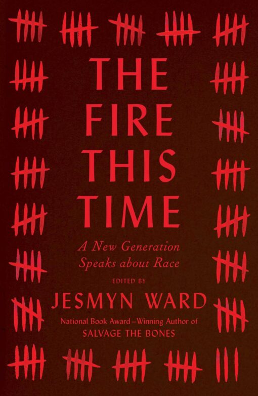 The Fire This Time: A New Generation Speaks about Race