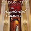 The Accidental Empress: A Novel 7 81 Rshnt7DL