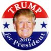 2016 DONALD TRUMP for PRESIDENT CAMPAIGN BUTTON, 2.25" dtds, USA Designed, Manufactured, and Sold Exclusively from PASADENA SPORTS - USA 40 8129IfRVIKL