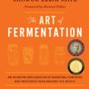 The Art of Fermentation: New York Times Bestseller Hardcover, Illustrated 2 813 0PfmGSL