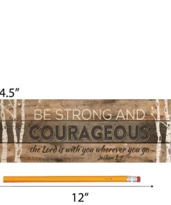 P. Graham Dunn Be Strong and Courageous 4.5 x 12 inch Wood Sign Block Plaque 11 813muzE0EDL