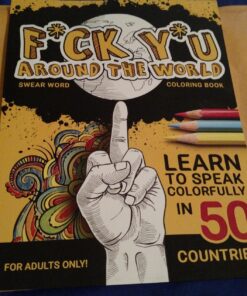F*ck Y*u Around the World: Swear Word Coloring Book Paperback 33 814YOEcWfNL