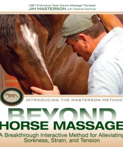 Beyond Horse Massage: A Breakthrough Interactive Method for Alleviating Soreness, Strain, and Tension Hardcover