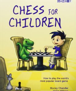 Chess for Children: How to Play the World's Most Popular Board Game Hardcover