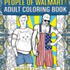 People of Walmart Adult Coloring Book: Rolling Back Dignity (OFFICIAL People of Walmart Books) Paperback, Coloring Book 4 819lHzOP 1L