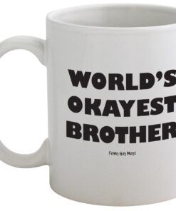 Funny Guy Mugs World's Okayest Brother Ceramic Coffee Mug - 11oz - Ideal Funny Coffee Mug for Women and Men - Hilarious Novelty Coffee Cup with Witty Sayings 9 81A9H5Z2ZVL