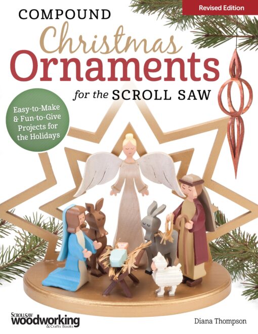 Compound Christmas Ornaments for the Scroll Saw, Revised Edition: Easy-to-Make & Fun-to-Give Projects for the Holidays (Fox Chapel Publishing) 52 Ready-to-Use Patterns for Handmade 3-D Ornaments Paperback