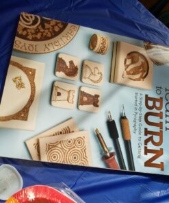 Learn to Burn: A Step-by-Step Guide to Getting Started in Pyrography (Fox Chapel Publishing) Easily Create Beautiful Art & Gifts with 14 Step-by-Step Projects, How-to Photos, and 50 Bonus Patterns 27 81C8l5J1jL