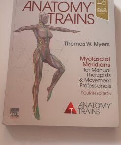 Anatomy Trains: Myofascial Meridians for Manual Therapists and Movement Professionals Paperback 11 81DSW V3qgL