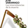 Las intermitencias de la muerte / Death with Interruptions (Contemporanea) (Spanish Edition)