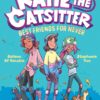 Katie the Catsitter Book 2: Best Friends for Never: (A Graphic Novel) 13 81HhLS1LXBS