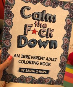 Calm the F*ck Down: An Irreverent Adult Coloring Book Paperback, Coloring Book 72 81INN0cYjL