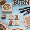 Learn to Burn: A Step-by-Step Guide to Getting Started in Pyrography (Fox Chapel Publishing) Easily Create Beautiful Art & Gifts with 14 Step-by-Step Projects, How-to Photos, and 50 Bonus Patterns 13 81IfFwmOzgL
