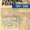 Turning Point, 1997-2008