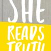 She Reads Truth: Holding Tight to Permanent in a World That's Passing Away