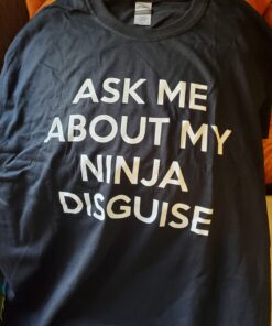 Crazy Dog Mens Ask Me About My Ninja Disguise T Shirt Funny Flip Costume Humor Tee Large Black 25 81MsbrTSgWL