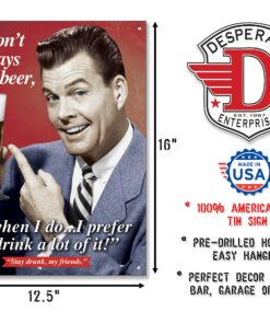 Alternative view of Desperate Enterprises Stay Drunk My Friends Tin Sign, 12.5" W x 16" H