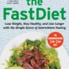The FastDiet - Revised & Updated: Lose Weight, Stay Healthy, and Live Longer with the Simple Secret of Intermittent Fasting 2 81P7LUAL7L