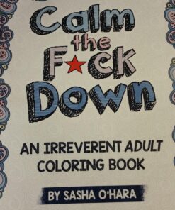 Calm the F*ck Down: An Irreverent Adult Coloring Book Paperback, Coloring Book 63 81PoIqarD5L