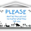 MySigncraft Don't let The Cats Out no Matter What They Tell You 54 81Q4h42DspL