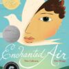 Enchanted Air: Two Cultures, Two Wings: A Memoir