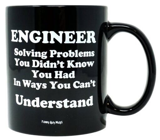 Funny Guy Mugs Engineer Solving Problems Ceramic Coffee Mug - 11oz - Ideal Funny Coffee Mug for Women and Men - Hilarious Novelty Coffee Cup with Witty Sayings