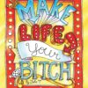 Make Life Your Bitch: A motivational & inspirational adult coloring book: Turn your stress into success and color fun typography! 10 81SGCdfxtNL