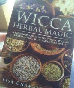 Wicca Herbal Magic: A Beginner’s Guide to Practicing Wiccan Herbal Magic, with Simple Herb Spells (Wicca for Beginners Series) Paperback 17 81Sj3z5W 5L