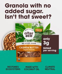 Alter Eco Cashew Butter Granola, Healthy, Organic Breakfast & Snack, Naturally Sweetened with Fruit, Vegan, No Artificial Sugars or Additives, Regeneratively-Farmed Oats (Cashew Butter - 3 Pack) 10 81T933gFqL 1