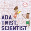 Ada Twist, Scientist (The Questioneers) 10 81W2dJ5K9NL