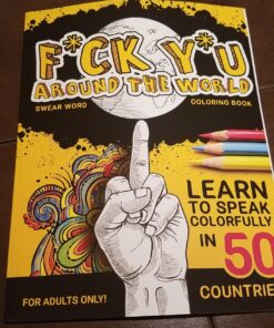 F*ck Y*u Around the World: Swear Word Coloring Book Paperback 41 81X8nqofPL